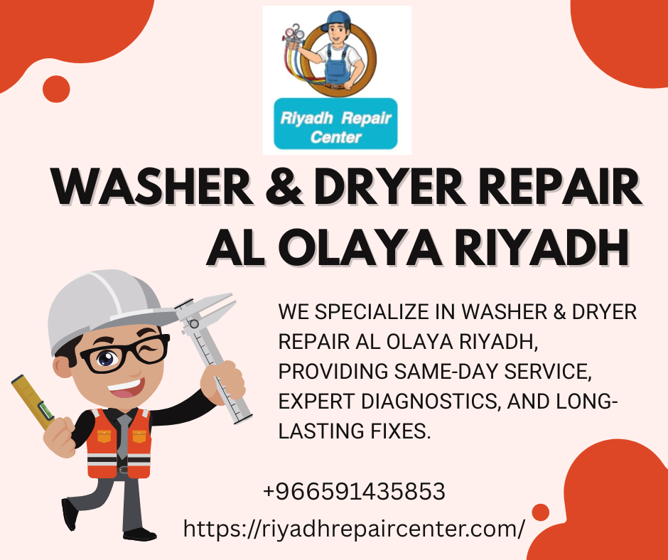 Washer & Dryer Repair Al Olaya Riyadh