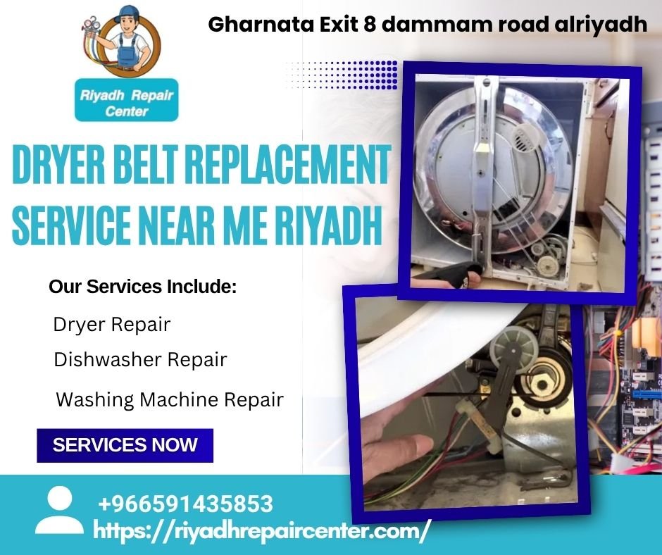 Dryer Belt Replacement Service Near Me Riyadh